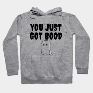 You just got bood Hoodie